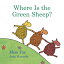 WHERE IS THE GREEN SHEEP?(BB) [ MEM/HORACEK FOX, JUDY ]