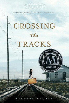 Crossing the Tracks CROSSING THE TRACKS R/E [ Barbara Stuber ]