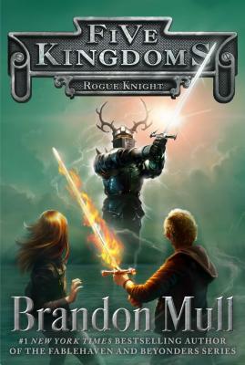 Rogue Knight FIVE KINGDOMS BK2 ROGUE KNIGH （Five Kingdoms） [ Brandon Mull ]