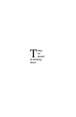 Today We Should Be Thinking about: Jo Baer, Thomas Baylre, Jimmie Durham, Robert Filliou, Haim Stein TODAY WE SHOULD BE THINKING AB [ Anthony Huberman ]