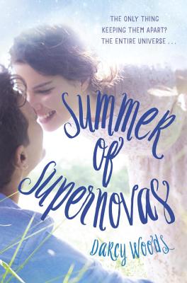 Summer of Supernovas SUMMER OF SUPERNOVAS [ Darcy Woods ]