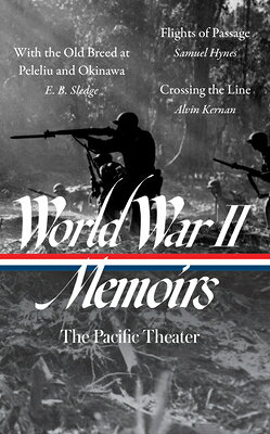 World War II Memoirs: The Pacific Theater (Loa #351): With the Old Breed at Peleliu and Okinawa / Fl WWII MEMOIRS THE PACIFIC THEAT [ Elizabeth D. Samet ]