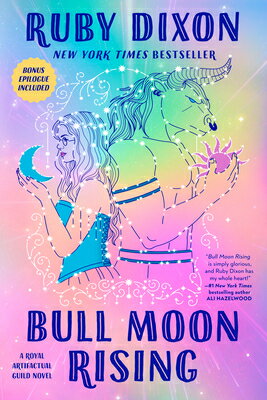 Bull Moon Rising BULL MOON RISING （Royal Artifactual Guild） [ Ruby Dixon ]