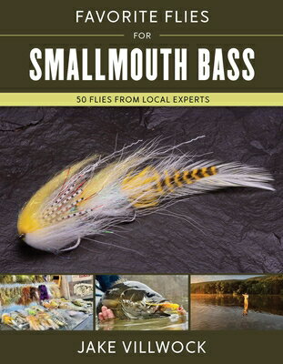 Favorite Flies for Smallmouth Bass: 50 Flies from Local Experts FAVORITE FLIES FOR SMALLMOUTH [ Jake Villwock ]