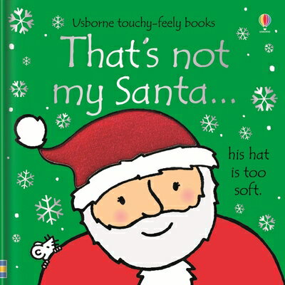 That 039 s Not My Santa...: A Christmas Holiday Book for Kids THATS NOT MY SANTA （That 039 s Not My） Fiona Watt