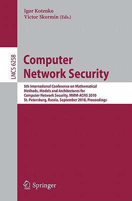 This book constitutes the refereed proceedings of the 5th InternationalConference on Mathematical Methods, Models, and Architectures forComputer Network Security, MMM-ACNS 2010, held in St. Petersburg, Russiain September 2010.The 16 revised full papers and 6 revised short papers presented togetherwith 5 invited papers were carefully reviewed and selected from a totalof 54 submissions. The papers are organized in topical sections onsecurity modeling and covert channels, security policies and formalanalysis of security properties, authentication, authorization, accesscontrol and public key cryptography, intrusion and malware detection, security of multi-agent systems and software protection, as well as.adaptive security, security analysis and virtualization.