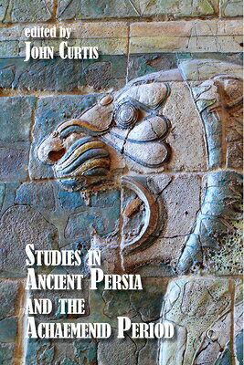 Studies in Ancient Persia and the Achaemenid Period STUDIES IN ANCIENT PERSIA & TH 