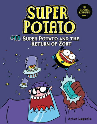 Super Potato and the Return of Zort: Book 11 SUPER POTATO & THE RETURN OF Z （Super Potato） [ Artur Laperla ]