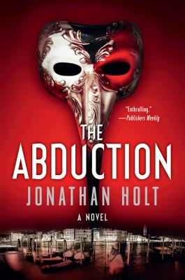 The Abduction ABDUCTION （Carnivia Trilogy） [ Jonathan Holt ]