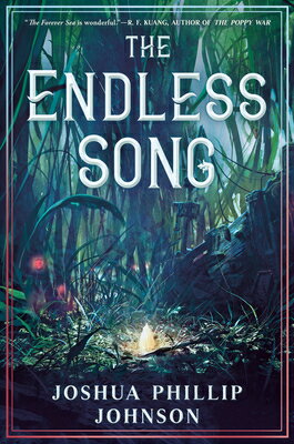 The Endless Song （Tales of Forever Sea） [ Joshua Phillip Johnson ]