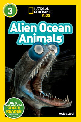 National Geographic Readers: Alien Ocean Animals (L3) NATL GEOGRAPHIC READERS ALIEN （Readers） 