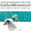 CLUB SURF & SNOWBOUND