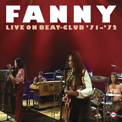 【輸入盤】Live On Beat-club '71-'72 [ Fanny (Rock) ]