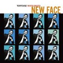 NEW FACE(初回限定CD+DVD) [ トータス松本 ]