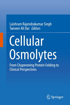 Cellular Osmolytes: From Chaperoning Protein Folding to Clinical Perspectives CELLULAR OSMOLYTES 2017/E [ Laishram Rajendrakumar Singh ]