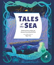 Tales of the Sea: Traditional Stories of Magic and Adventure from Around the Wor...