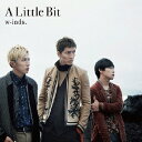 A Little Bit(初回盤B CD+DVD) [ w-inds. ]