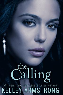 The Calling CALLING V2 （Darkness Rising） [ Kelley Armstrong ]