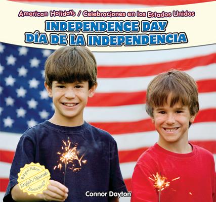 Independence Day / Da de la Independencia SPA-INDEPENDENCE DAY / DIA DE （American Holidays / Celebraciones En Los Estados Unidos） 