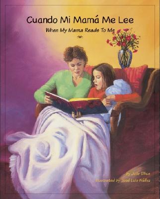 Cuando Mi Mama Me Lee/When My Mama Reads To Me SPA-CUANDO MI MAMA ME LEE/ 
