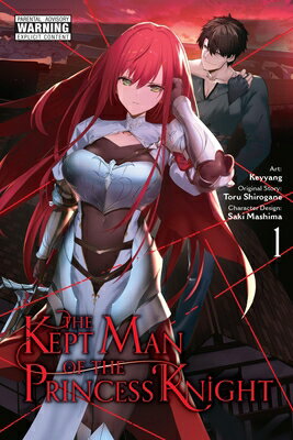 The Kept Man of the Princess Knight, Vol. 1 (Manga) KEPT MAN OF THE PRINCESS KNIGH （The Kept Man of the Princess Knight (Manga)） [ Toru Shirogane ]