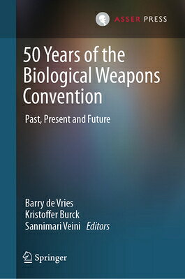 50 Years of the Biological Weapons Convention: Past, Present and Future 50 YEARS OF THE BIOLOGICAL WEA 