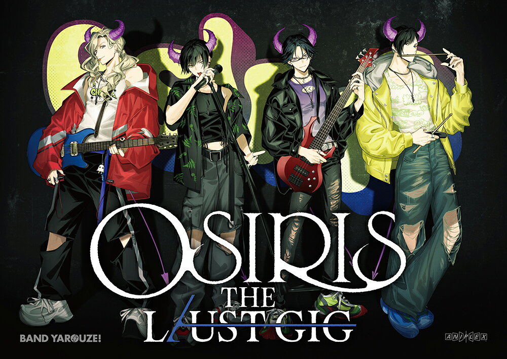 バンドやろうぜ！ OSIRIS THE LUST GIG (完全生産限定版)