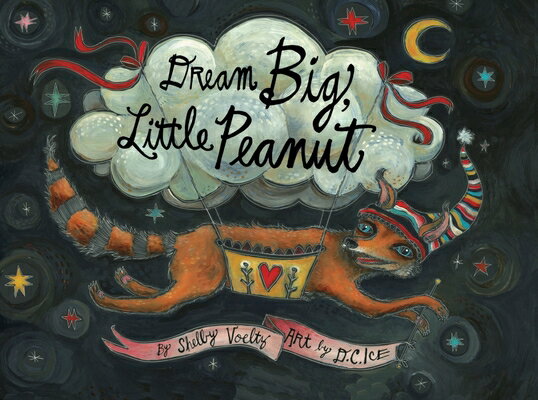 Dream Big, Little Peanut DREAM BIG LITTLE PEANUT