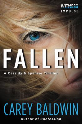 Fallen: A Cassidy & Spenser Thriller FALLEN （Cassidy & Spenser Thrillers） 