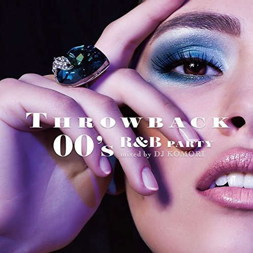 THROWBACK 00's R&B PARTY mixed by DJ KOMORI