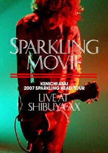 SPARKLING MOVIE -LIVE AT SHIBUYA-AX- [ 浅井健一 ]
