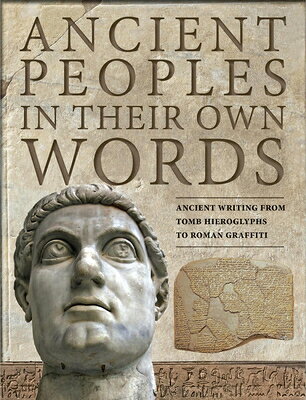 Ancient Peoples in Their Own Words: Ancient Writ