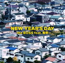 NEW YEAR’S DAY [ tha BOSS feat.般若 ]