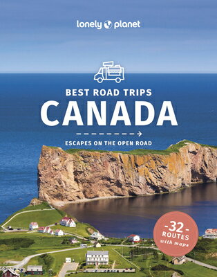 Lonely Planet Best Road Trips Canada LONELY PLANET BEST ROAD TRIPS （Road Trips Guide） John Lee