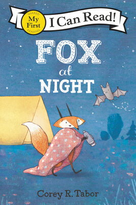 Fox at Night FOX AT NIGHT （My First I Can Read） [ Corey R. Tabor ]
