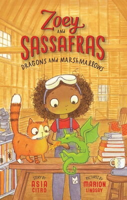 Dragons and Marshmallows: Zoey and Sassafras 1 DRAGONS MARSHMALLOWS （Zoey and Sassafras） Asia Citro