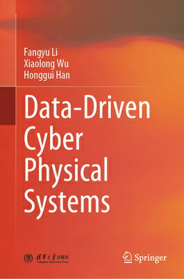 Data-Driven Cyber Physical Systems DATA-DRIVEN CYBER PHYSICAL SYS [ Fangyu Li ]