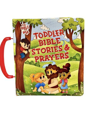 Toddler Bible Stories and Prayers TODDLER BIBLE STORIES & PRAYER 