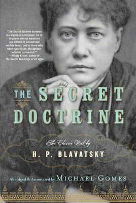 The Secret Doctrine: The Classic Work, Abridged and Annotated SECRET DOCTRINE 