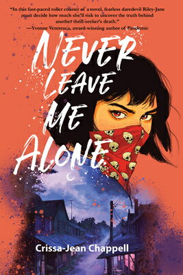 Never Leave Me Alone NEVER LEAVE ME ALONE [ Crissa-Jean Chappell ]