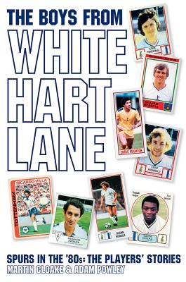 樂天商城 - The Boys from White Hart Lane: White Hart Lane in the 80s BOYS FROM WHITE HART LANE [ Adam Powley ]