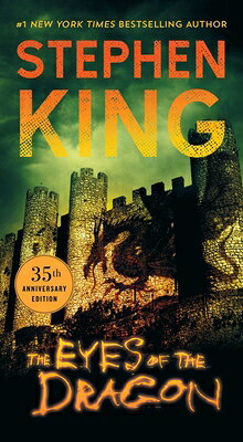 The Eyes of the Dragon: A Story EYES OF THE DRAGON [ Stephen King ]