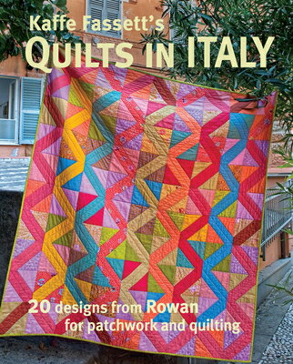 Kaffe Fassett's Quilts in Italy: 20 Designs from Rowan for Patchwork and Quilting KAFFE FASSETTS QUILTS IN ITALY [ Kaffe Fassett ]