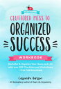 Cluttered Mess to Organized Success Workbook: Declutter and Organize Your Home and Life with Over 10 CLUTTERED MESS TO ORGANIZED SU （Clutterbug） [ Cassandra Aarssen ]