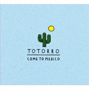 COME TO MEXICO