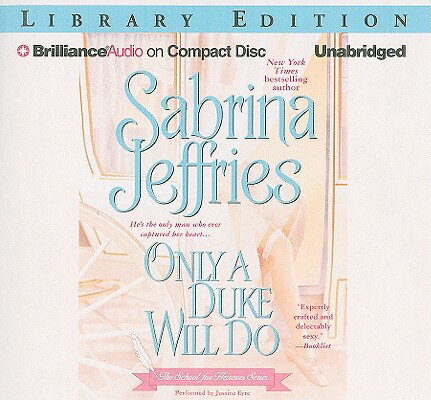 Only a Duke Will Do ONLY A DUKE WILL DO LIB/E 9D （School for Heiresses (Audio)） [ Sabrina Jeffries ]