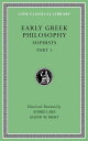 Early Greek Philosophy, Volume VIII: Sophists, Part 1 EARLY GREEK PHILOSOPHY VOLUME （Loeb Classical Library） Andre Laks