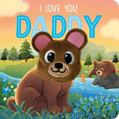 I Love You, Daddy: Finger Puppet Board Book I LOVE YOU DADDY [ Igloobooks ]