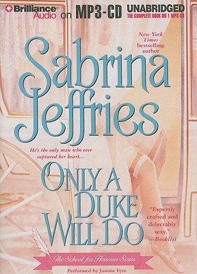 Only a Duke Will Do ONLY A DUKE WILL DO （School for Heiresses (Audio)） [ Sabrina Jeffries ]