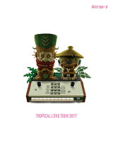 TROPICAL LOVE TOUR(初回生産限定盤)【Blu-ray】